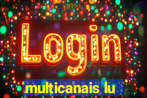 multicanais lu